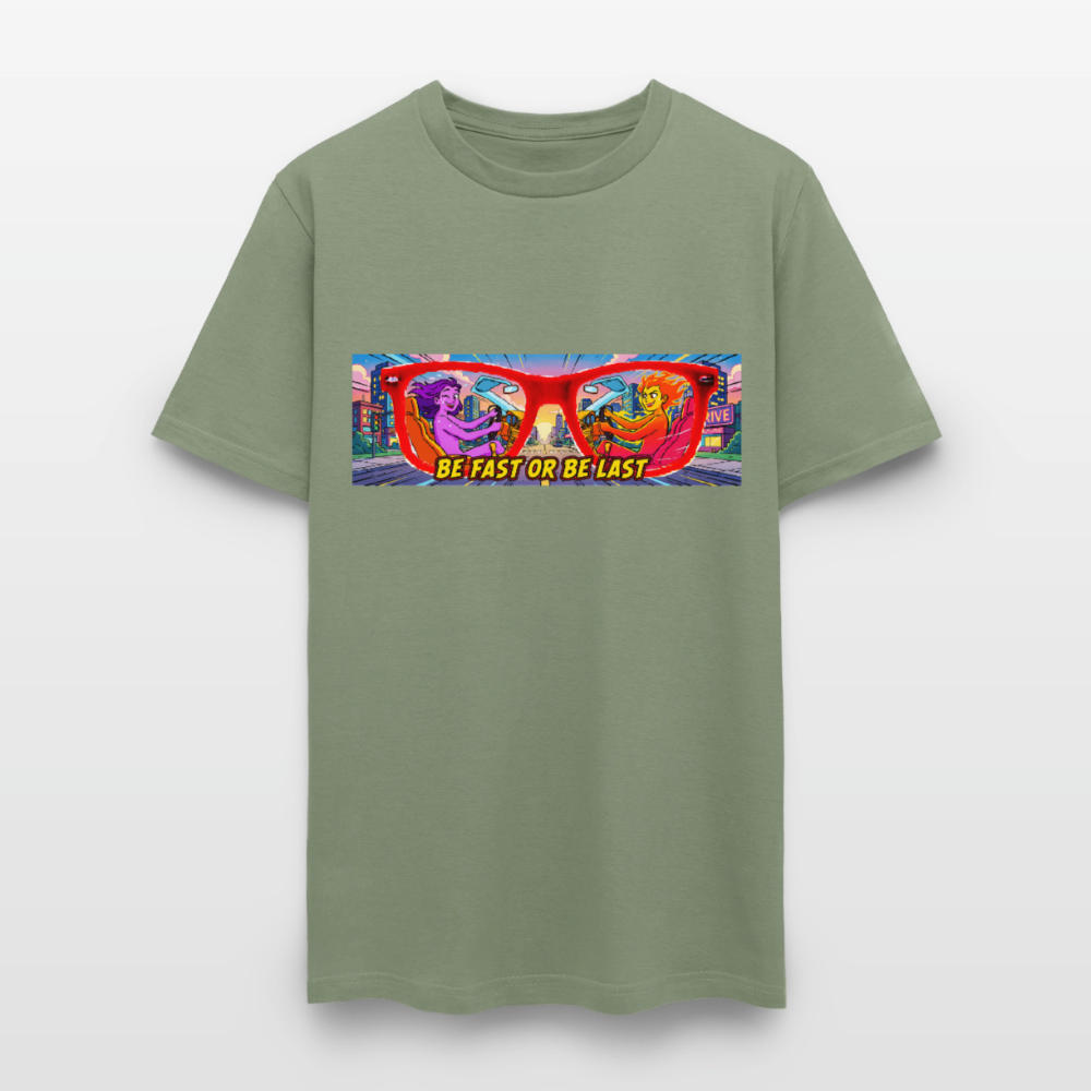 Be Fast or Be Last - military green