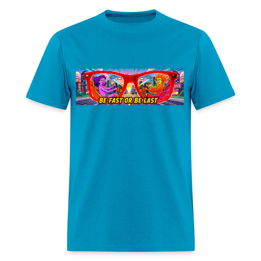 Be Fast or Be Last - turquoise