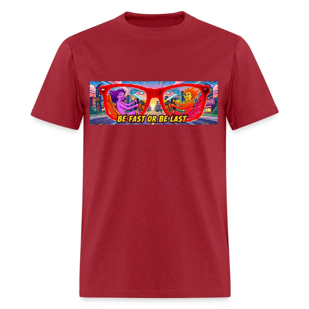 Be Fast or Be Last - dark red
