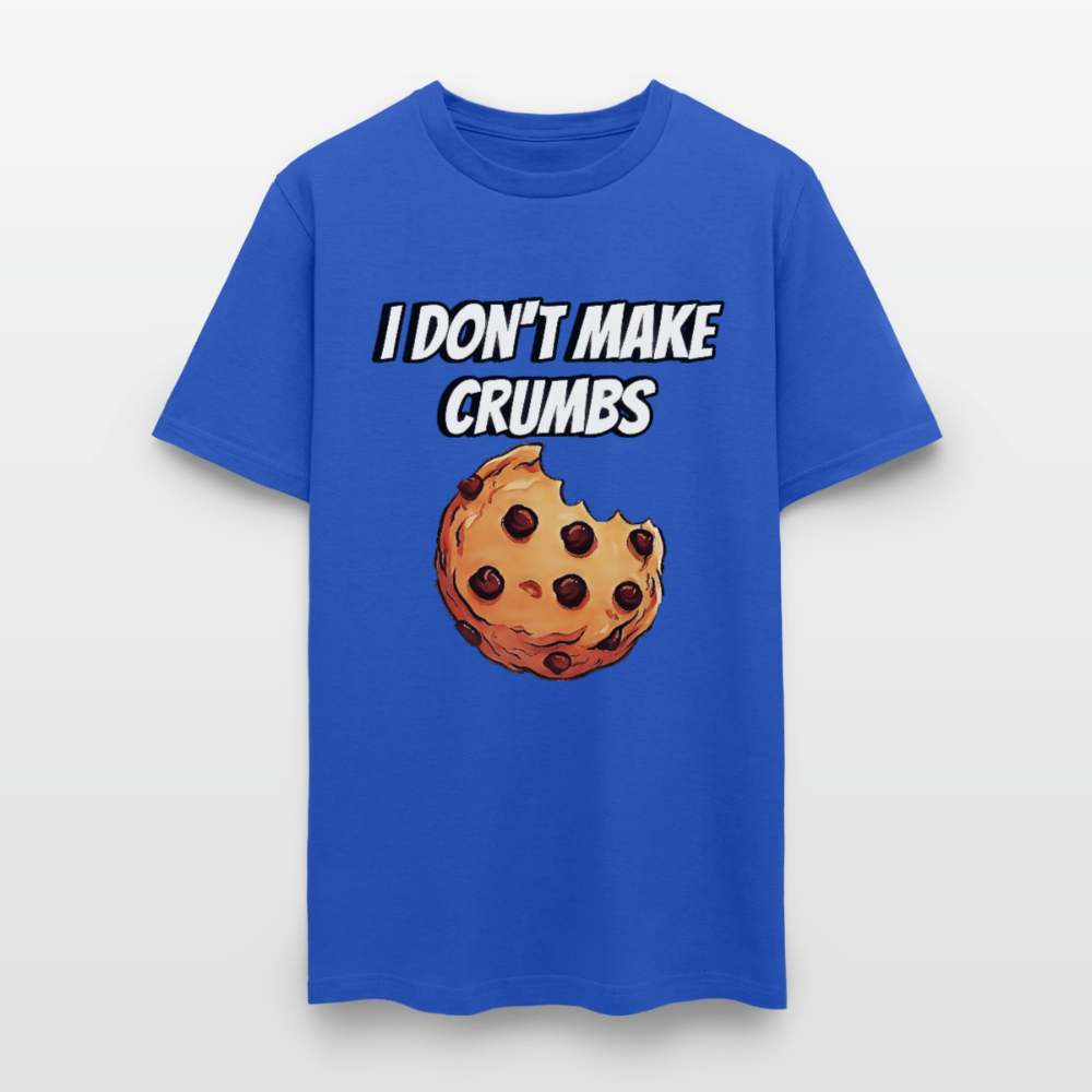 I Don't Make Crumbs - royal blue