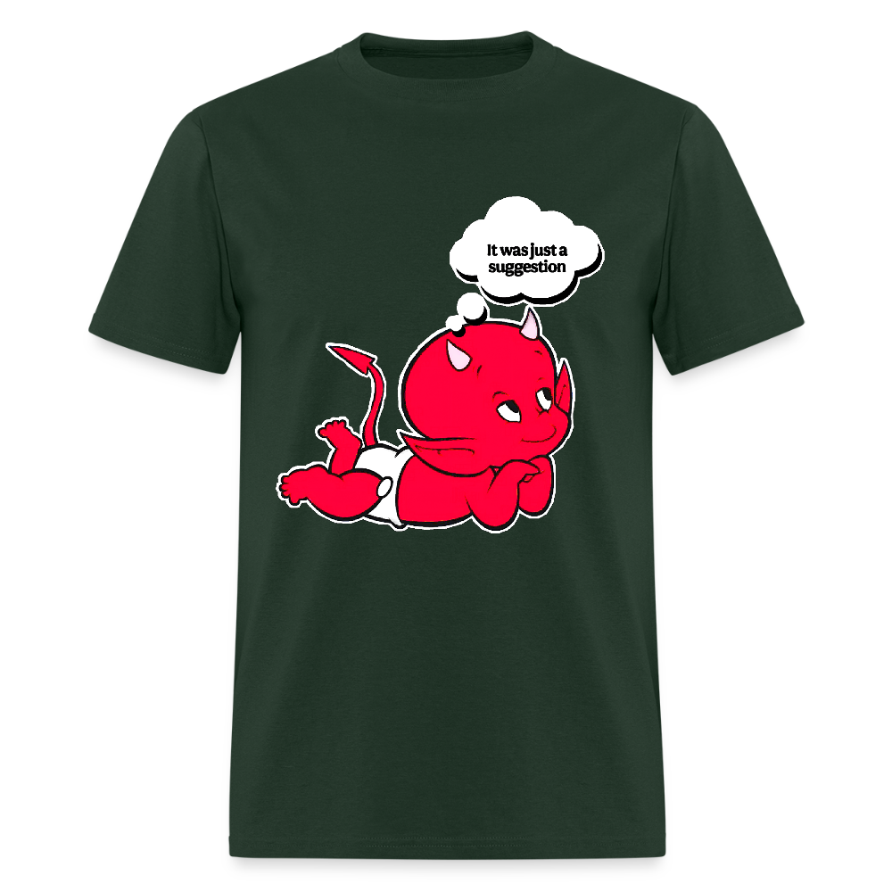 Just A Suggestion - forest green