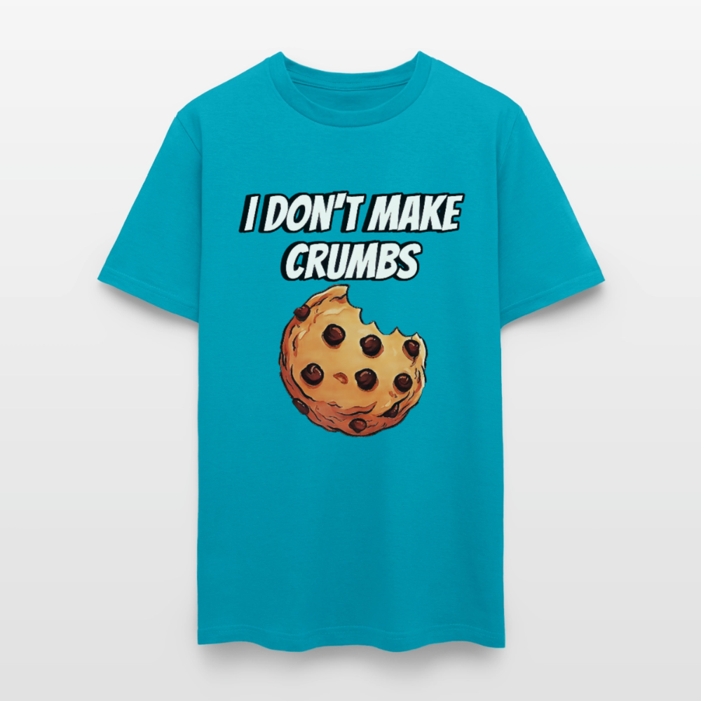 I Don't Make Crumbs - turquoise