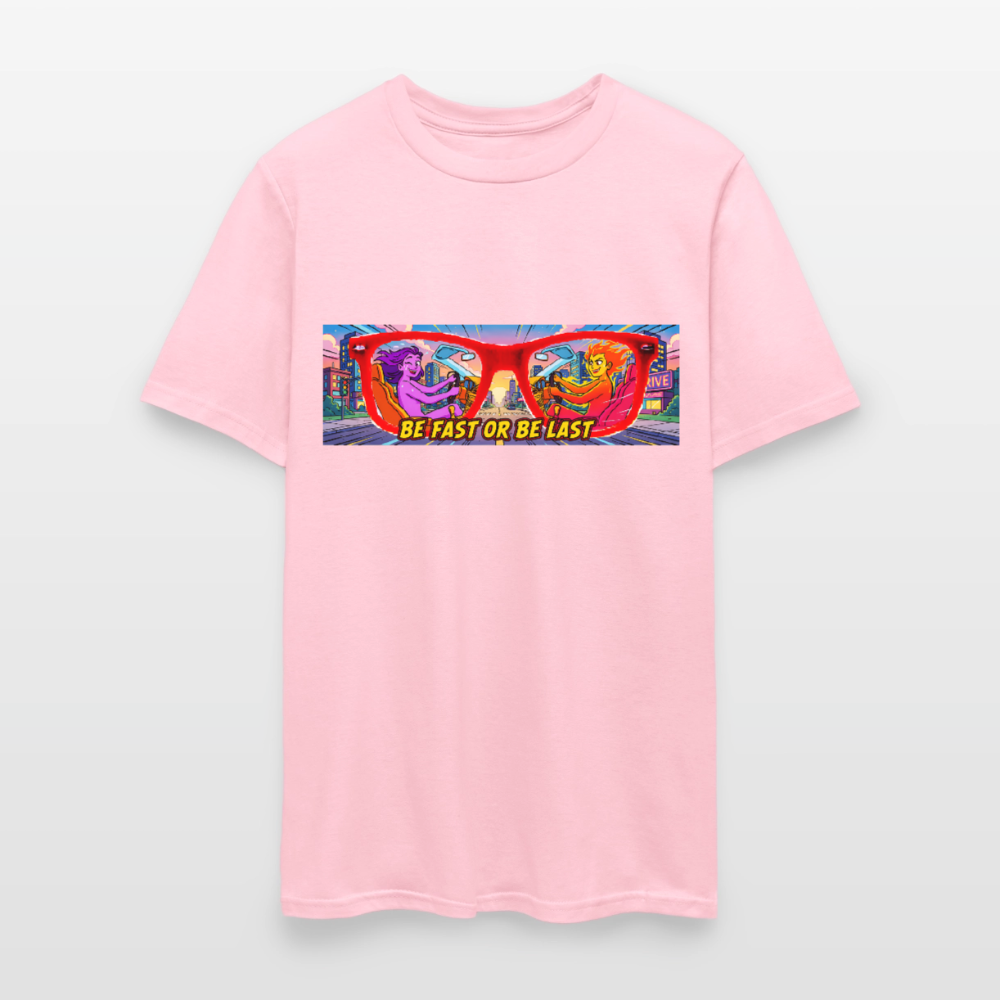 Be Fast or Be Last - pink