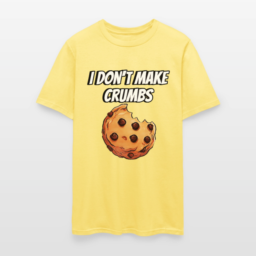 I Don't Make Crumbs - cornsilk
