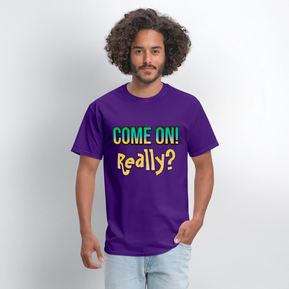 Come On Really - purple