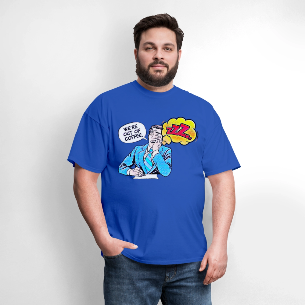 We're Out Of Coffee - royal blue