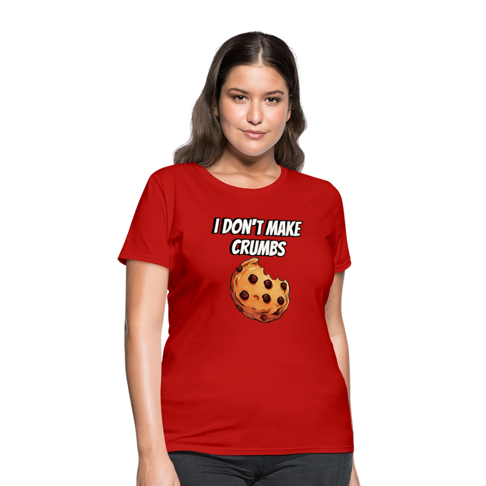 I Don't Make Crumbs - red