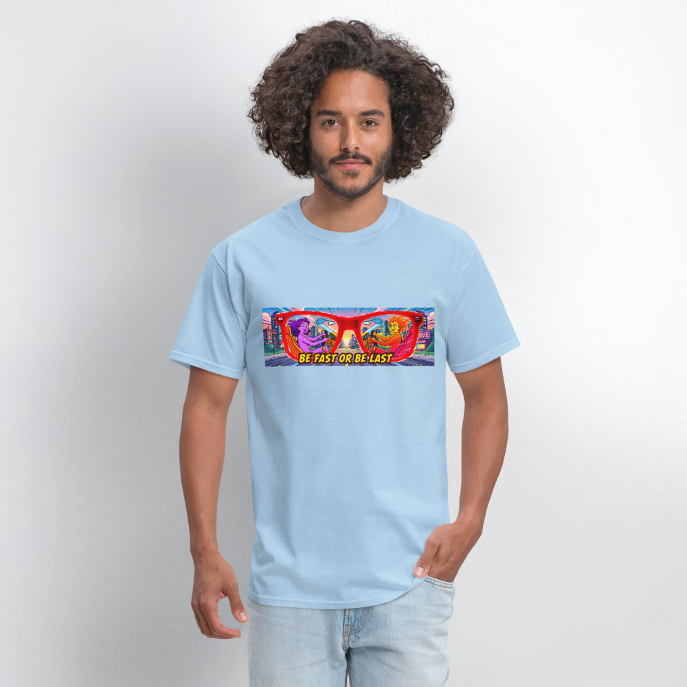 Be Fast or Be Last - powder blue