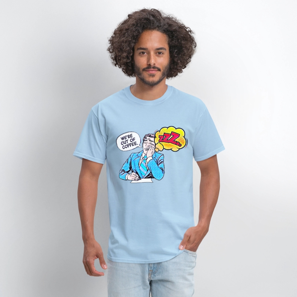 We're Out Of Coffee - powder blue