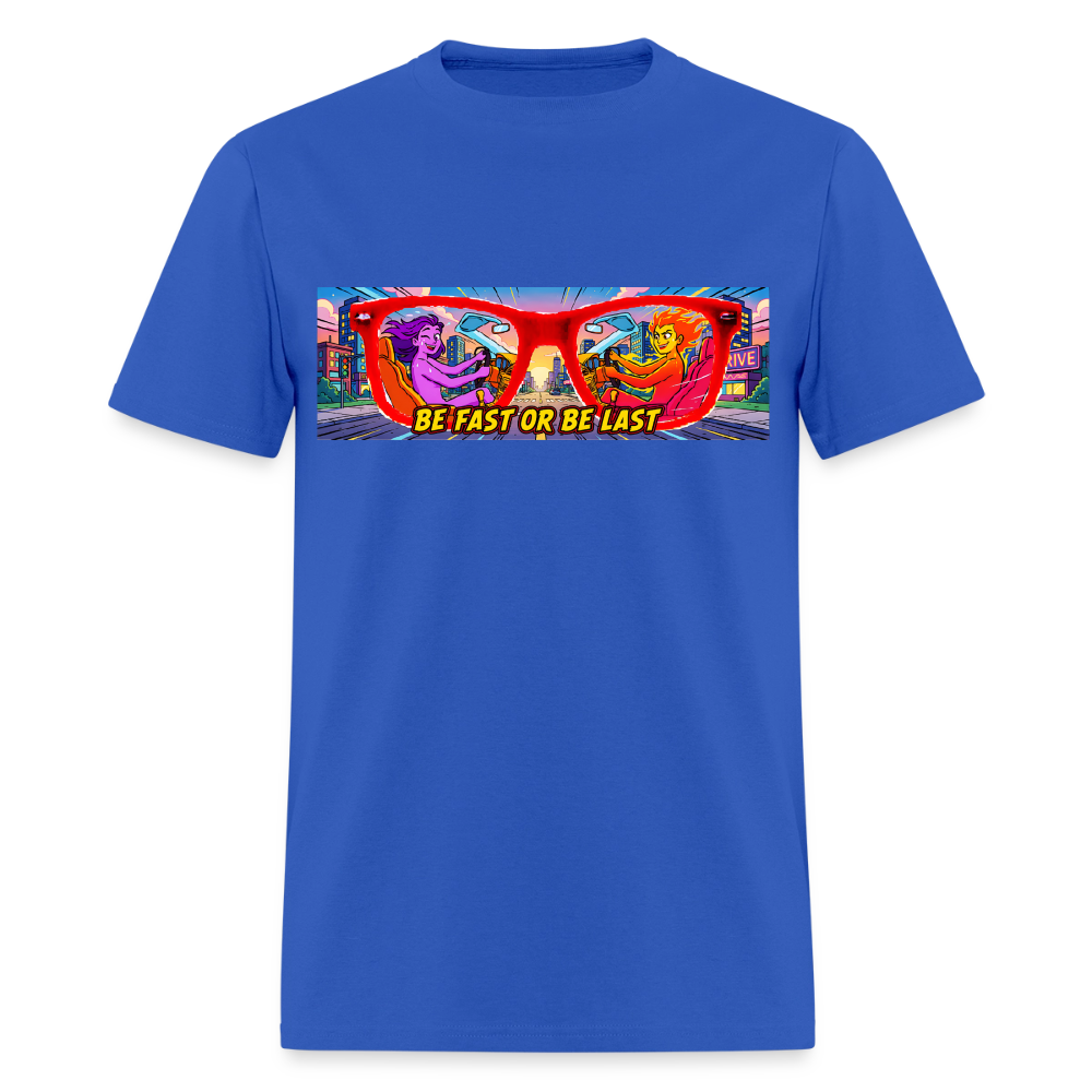 Be Fast or Be Last - royal blue