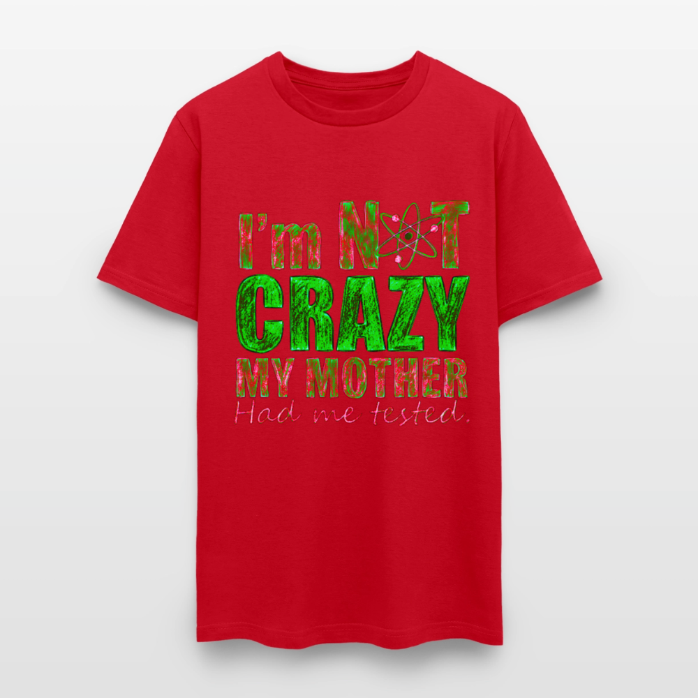 I'm Not Crazy - red
