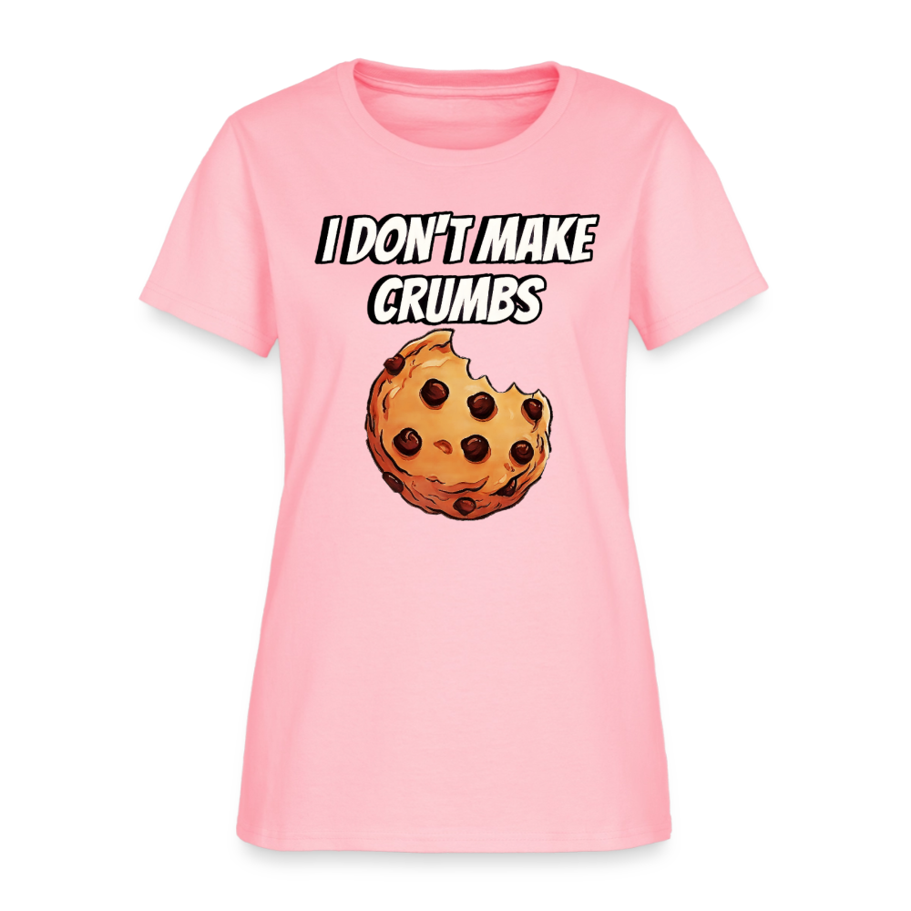 I Don't Make Crumbs - pink