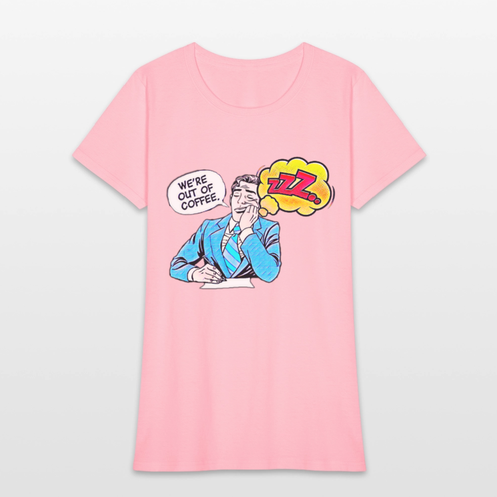 We're Out Of Coffee - pink