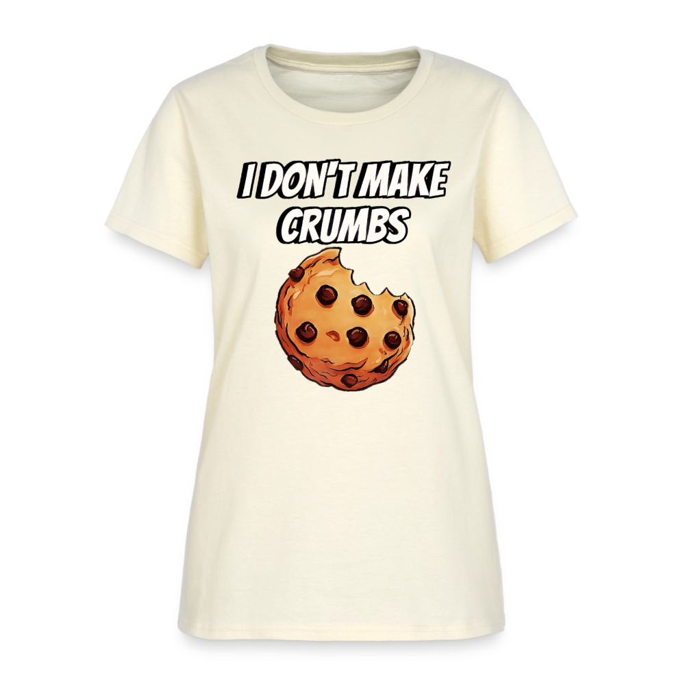 I Don't Make Crumbs - off white