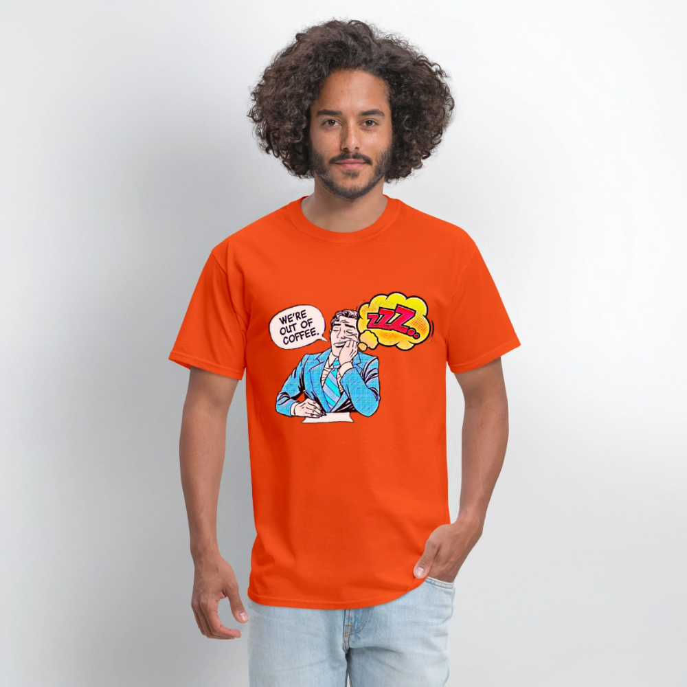 We're Out Of Coffee - orange