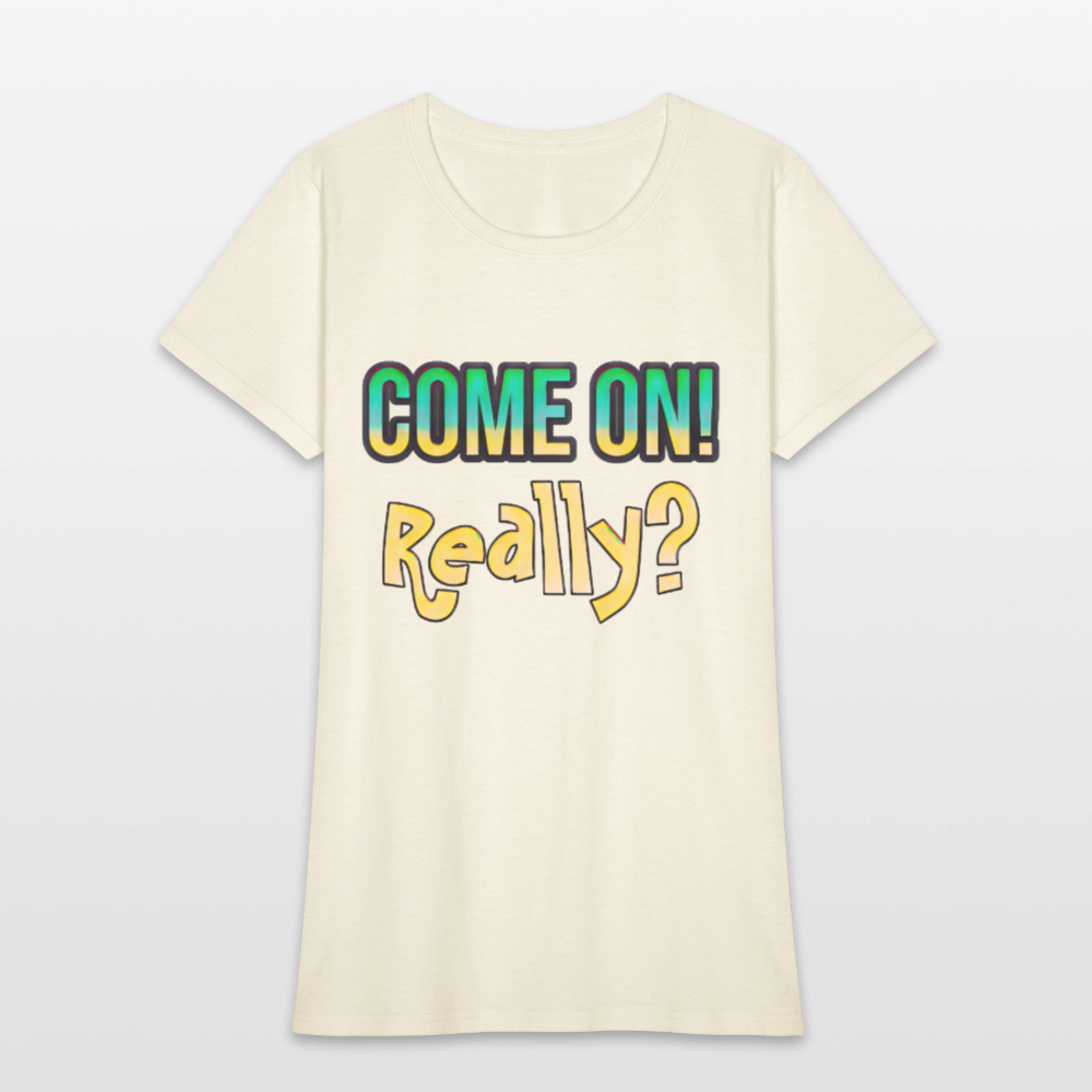 Come On Really - off white