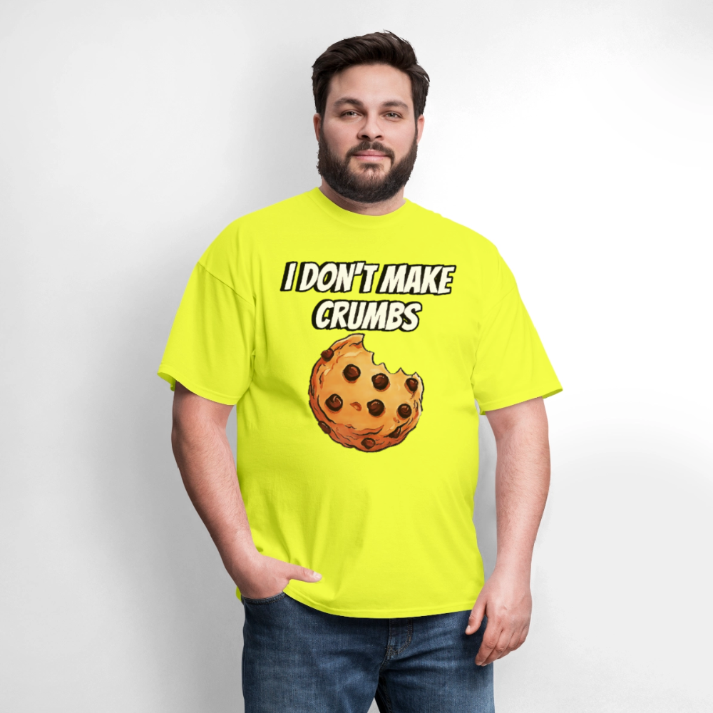 I Don't Make Crumbs - safety green