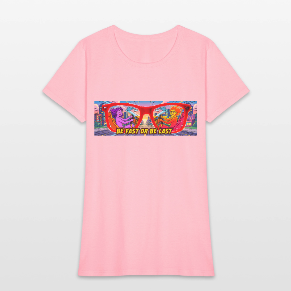 Be Fast or Be Last - pink