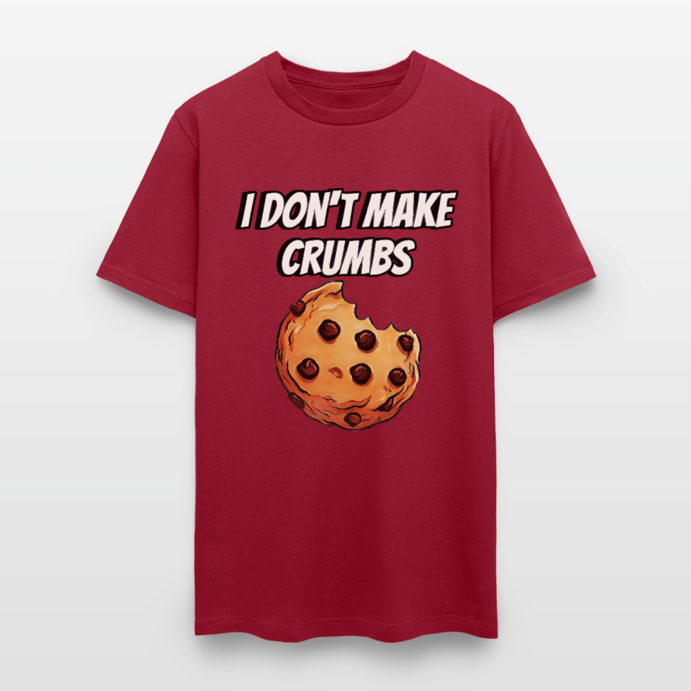 I Don't Make Crumbs - dark red