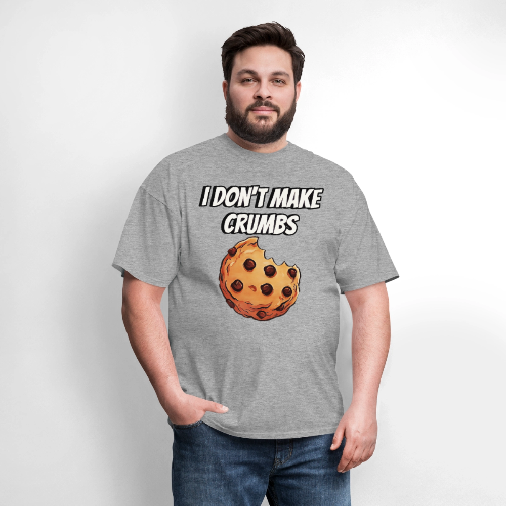 I Don't Make Crumbs - heather gray