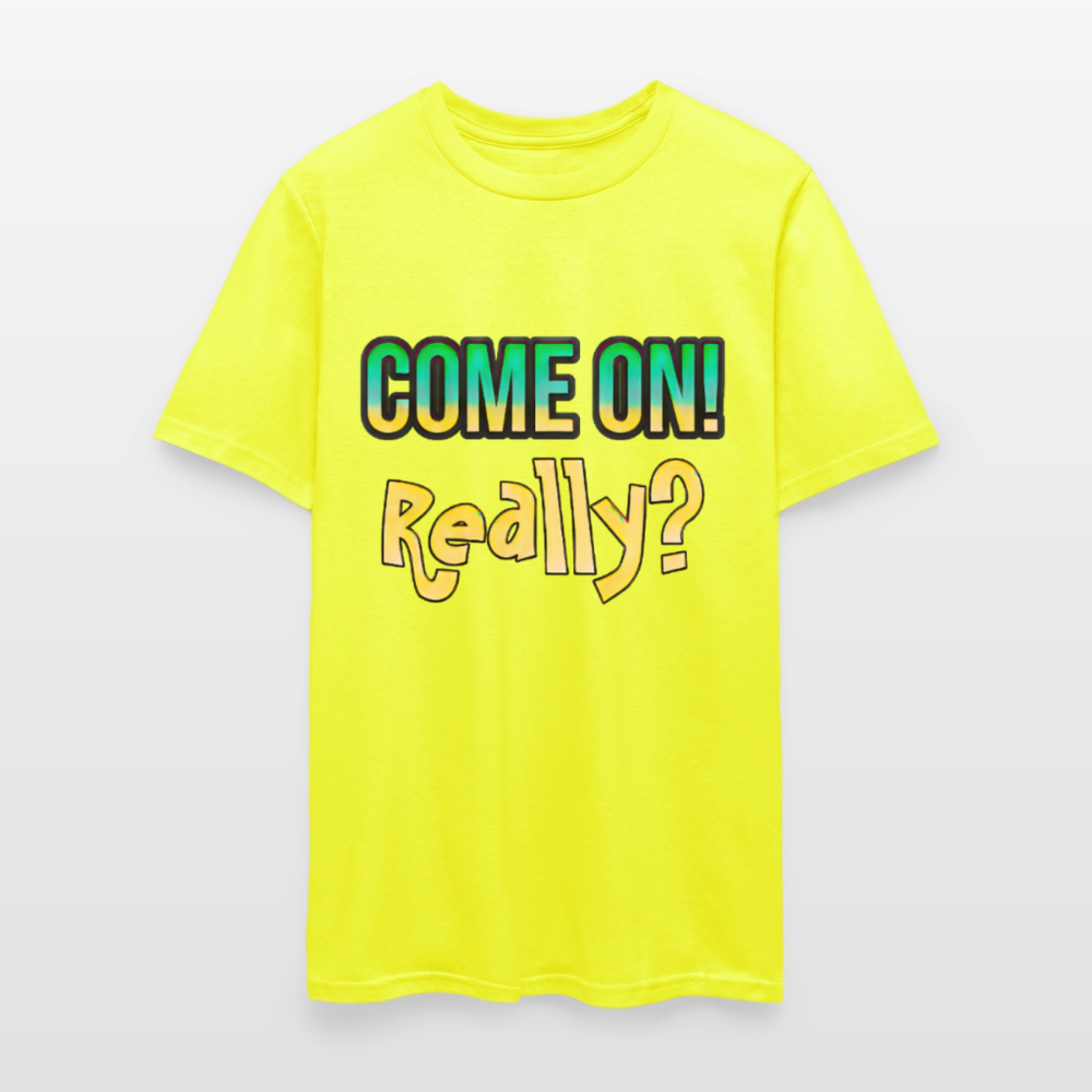 Come On Really - safety green