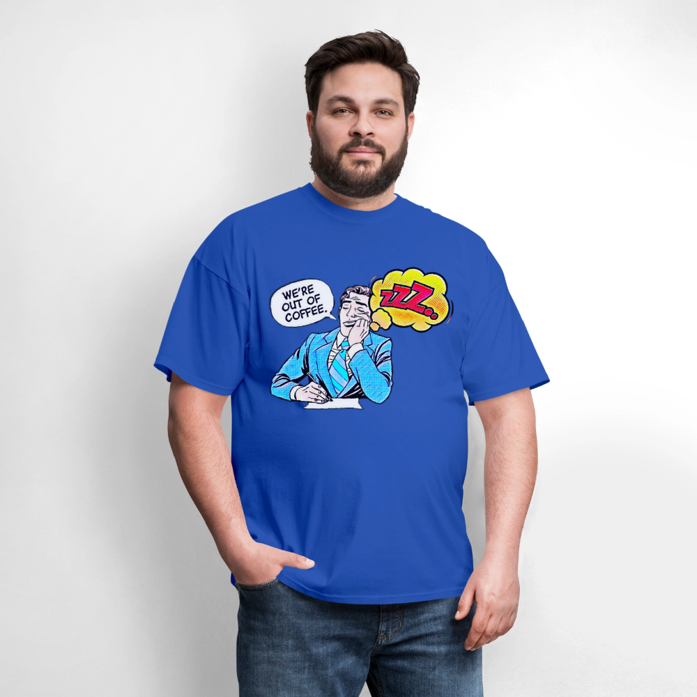 We're Out Of Coffee - royal blue