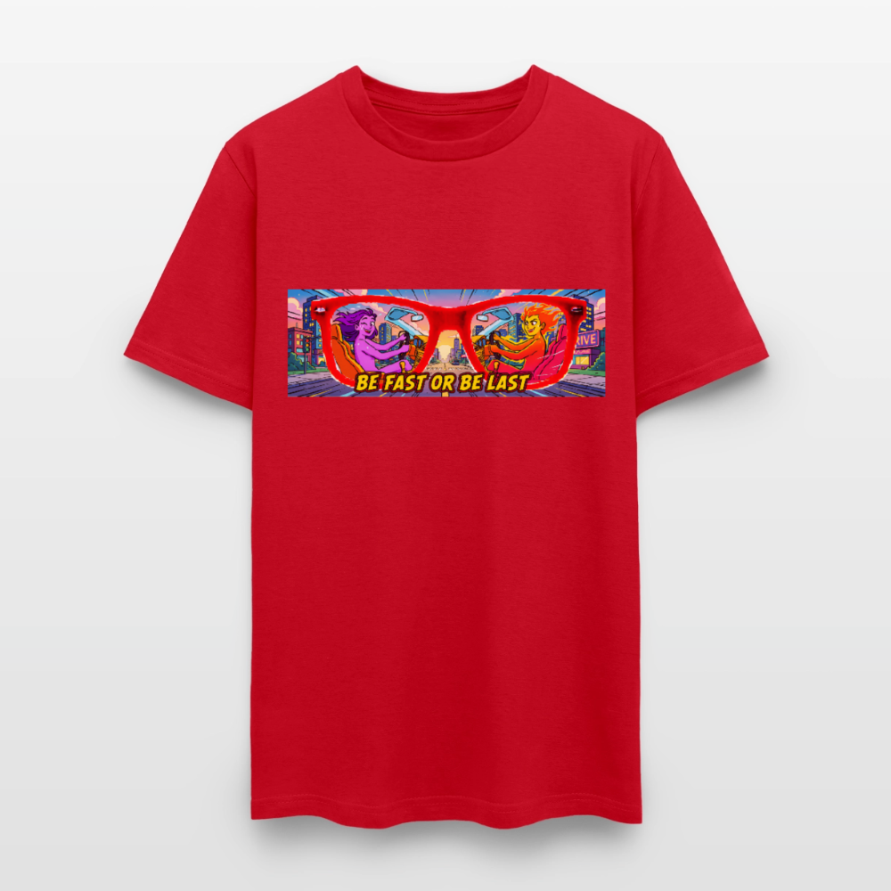 Be Fast or Be Last - red