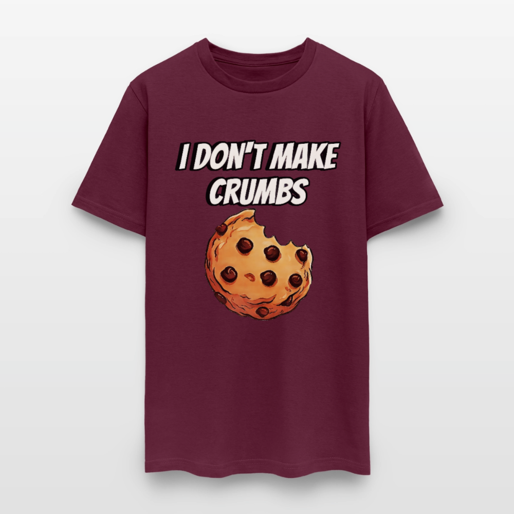 I Don't Make Crumbs - burgundy