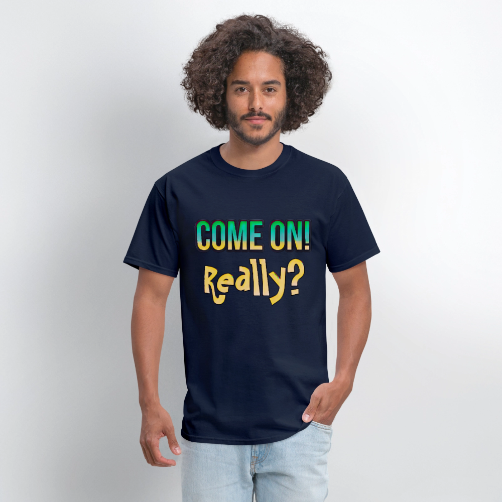 Come On Really - navy