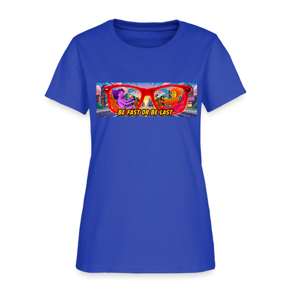 Be Fast or Be Last - royal blue