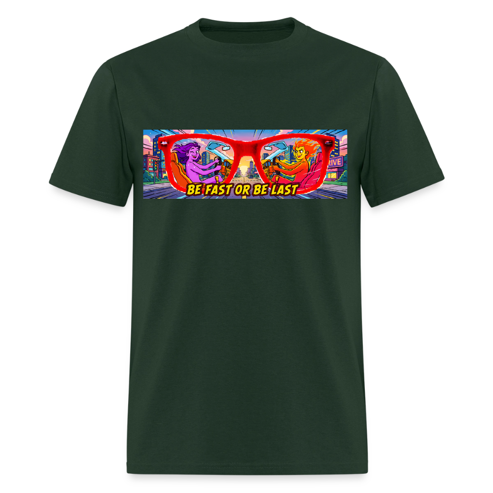 Be Fast or Be Last - forest green
