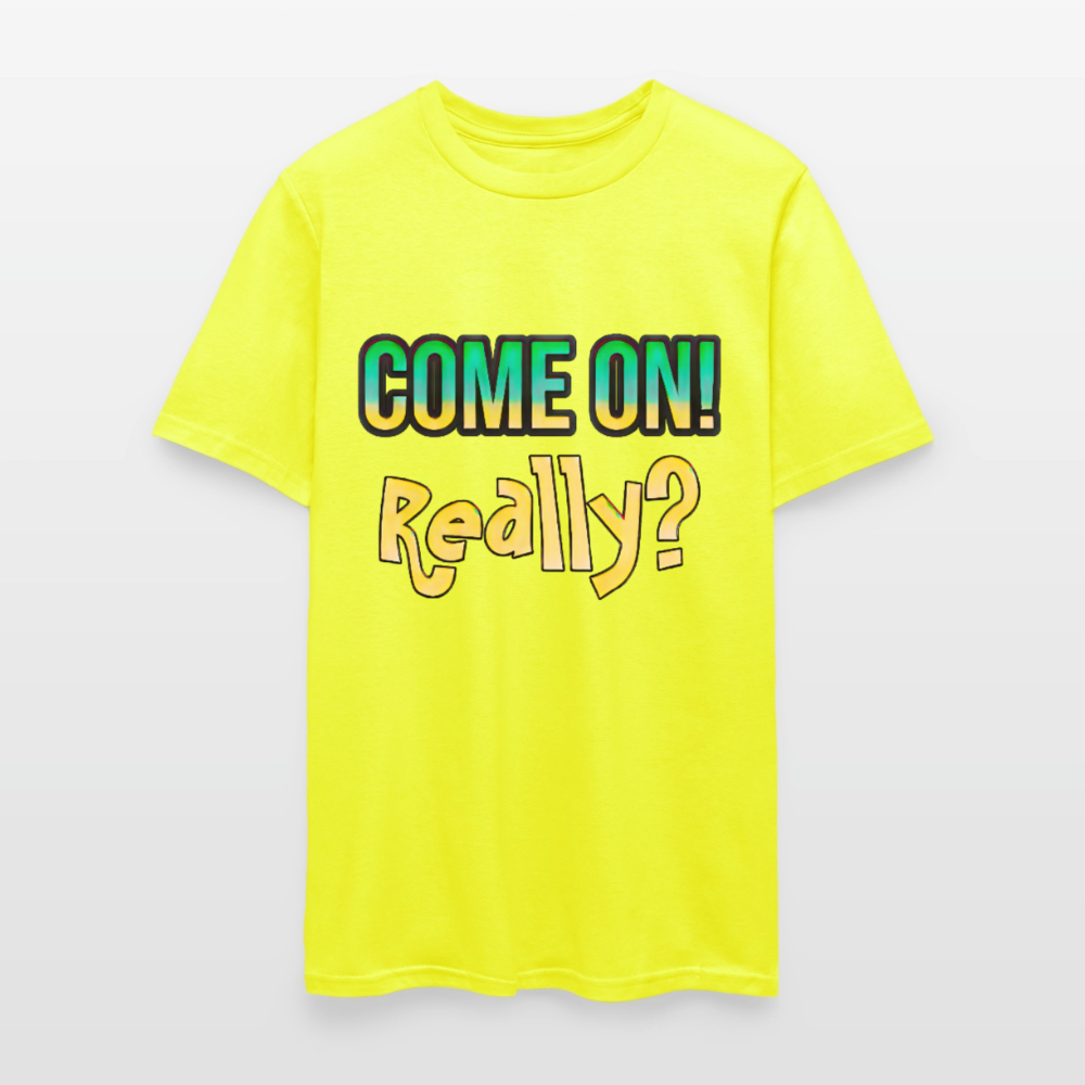 Come On Really - safety green