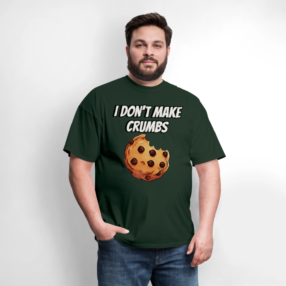 I Don't Make Crumbs - forest green