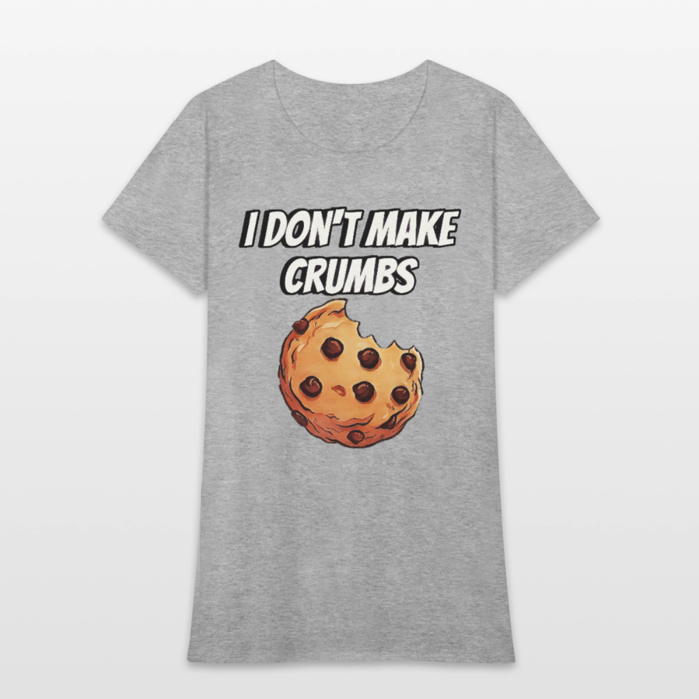 I Don't Make Crumbs - heather gray