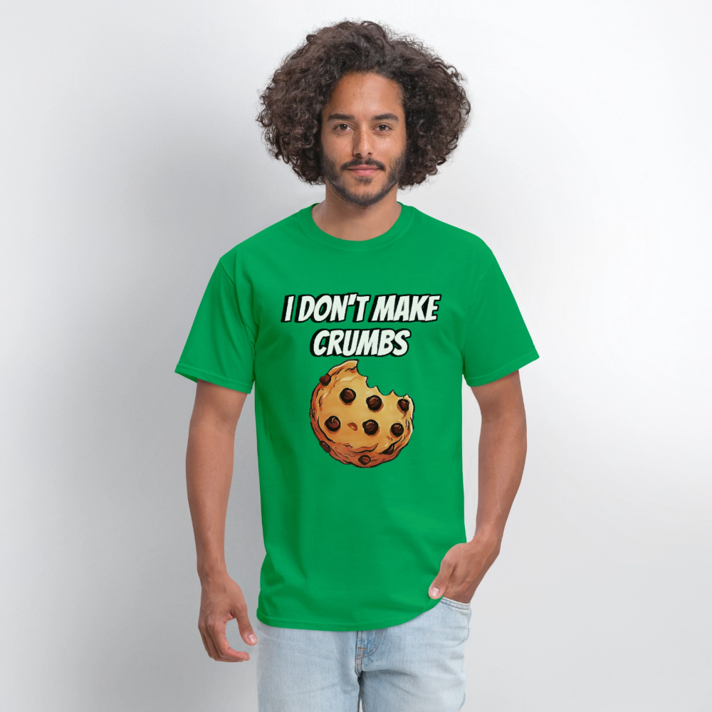 I Don't Make Crumbs - bright green