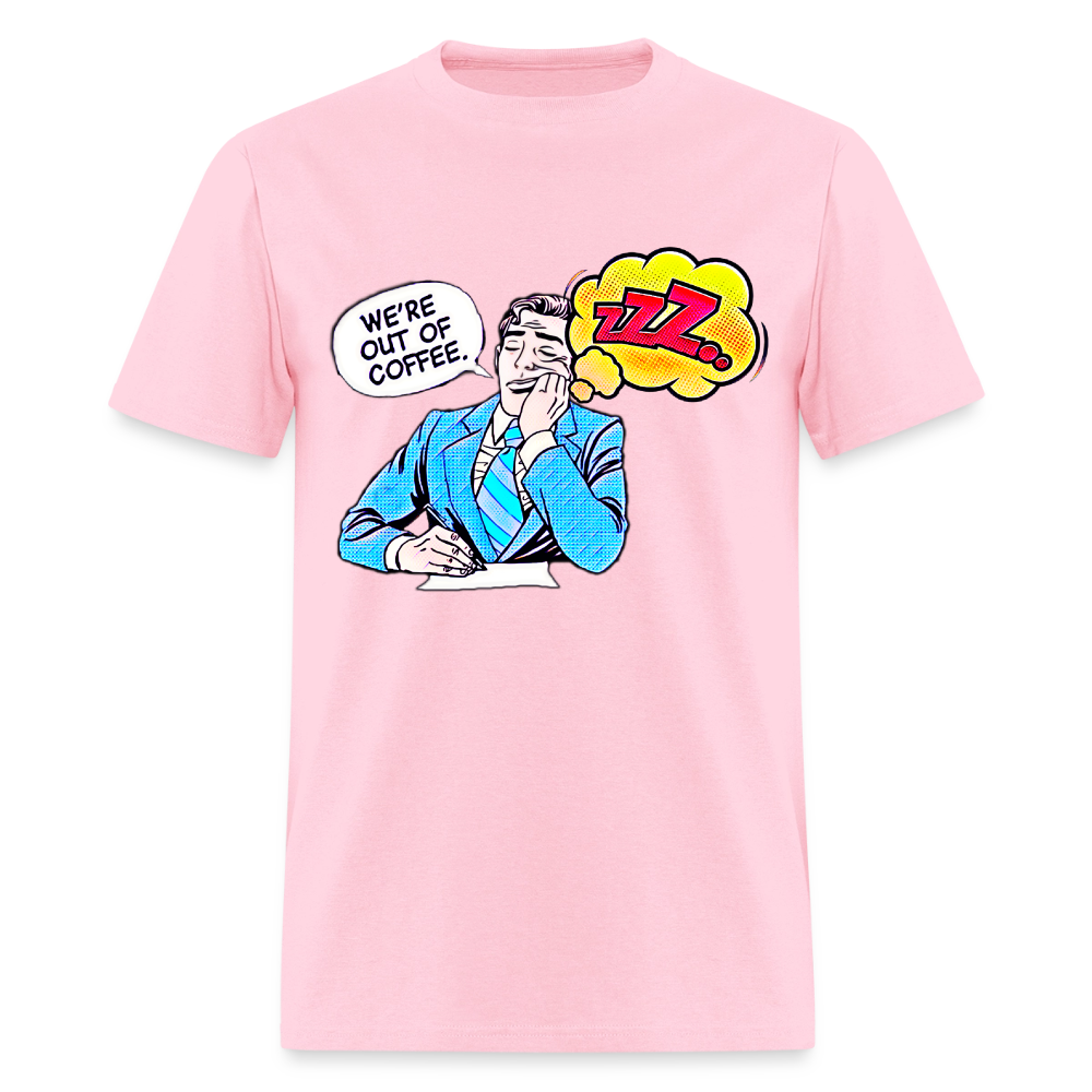 We're Out Of Coffee - pink