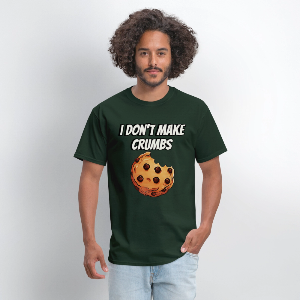 I Don't Make Crumbs - forest green