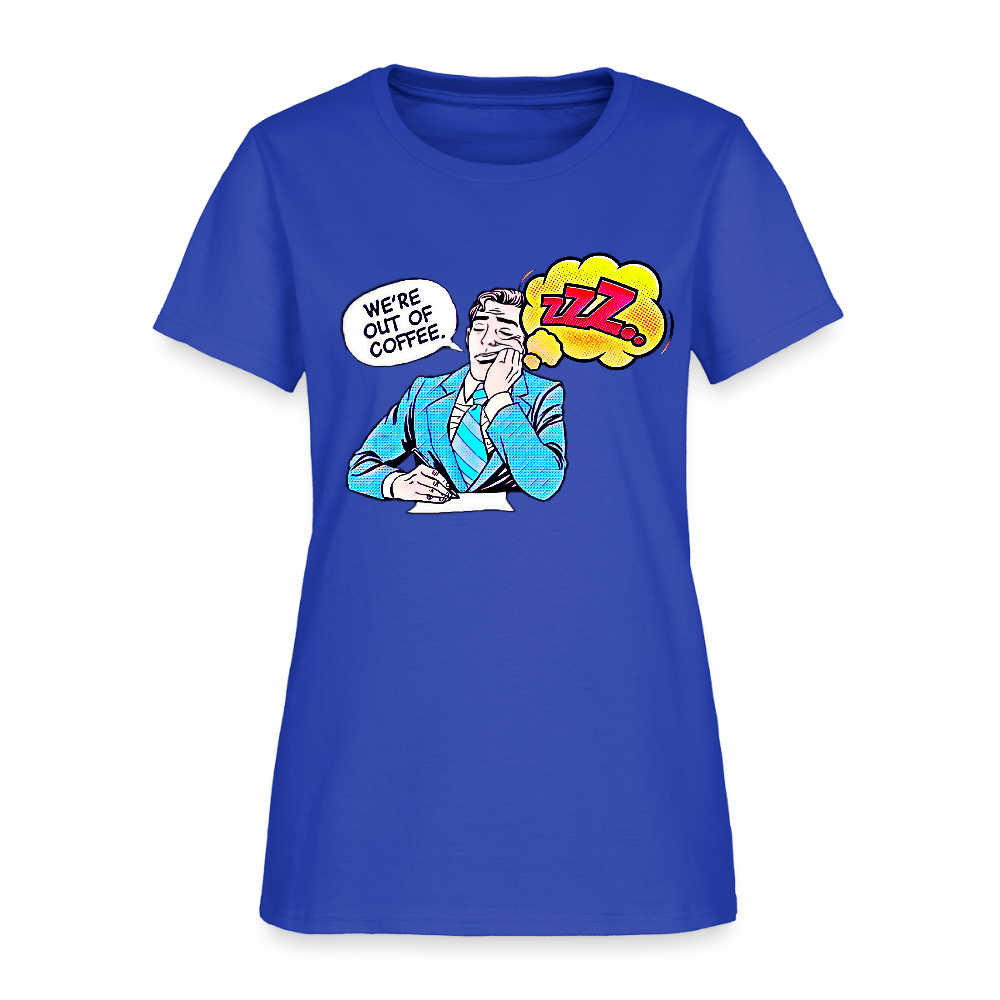 We're Out Of Coffee - royal blue