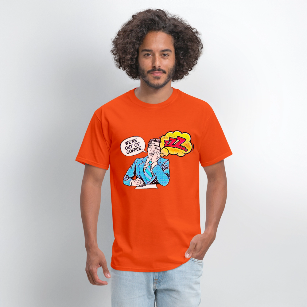We're Out Of Coffee - orange