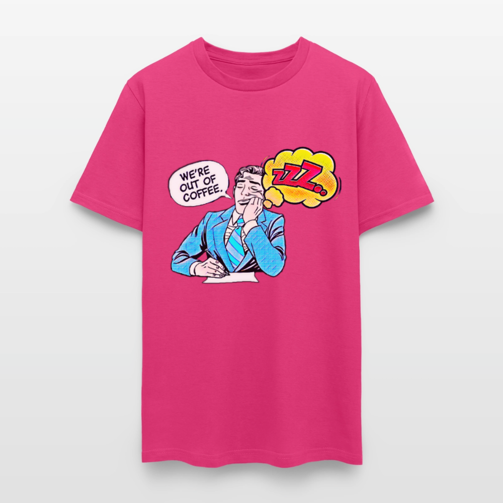 We're Out Of Coffee - fuchsia