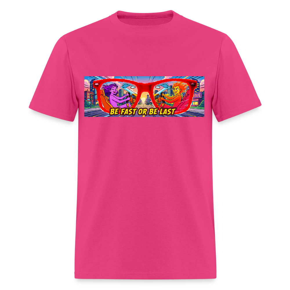 Be Fast or Be Last - fuchsia
