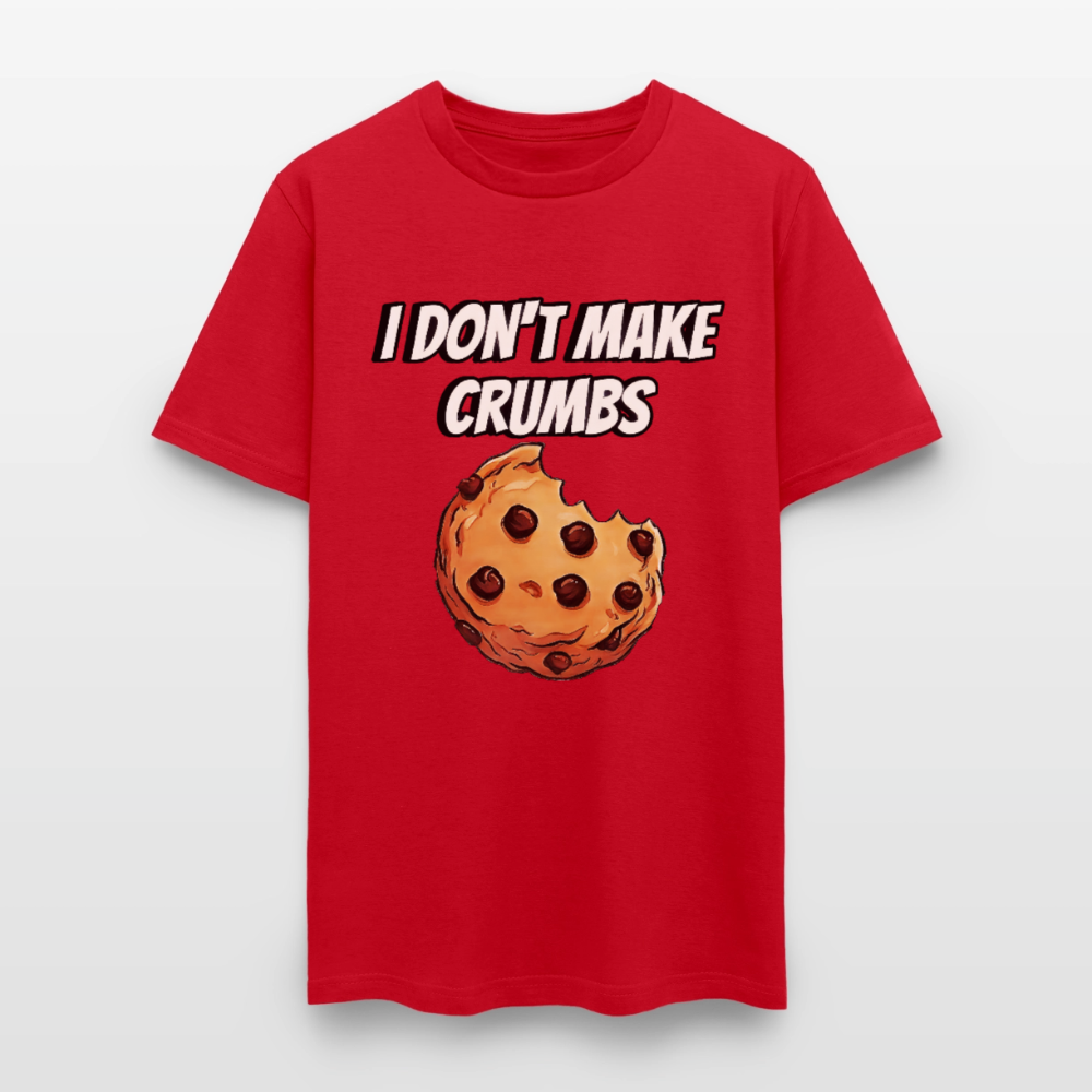 I Don't Make Crumbs - red