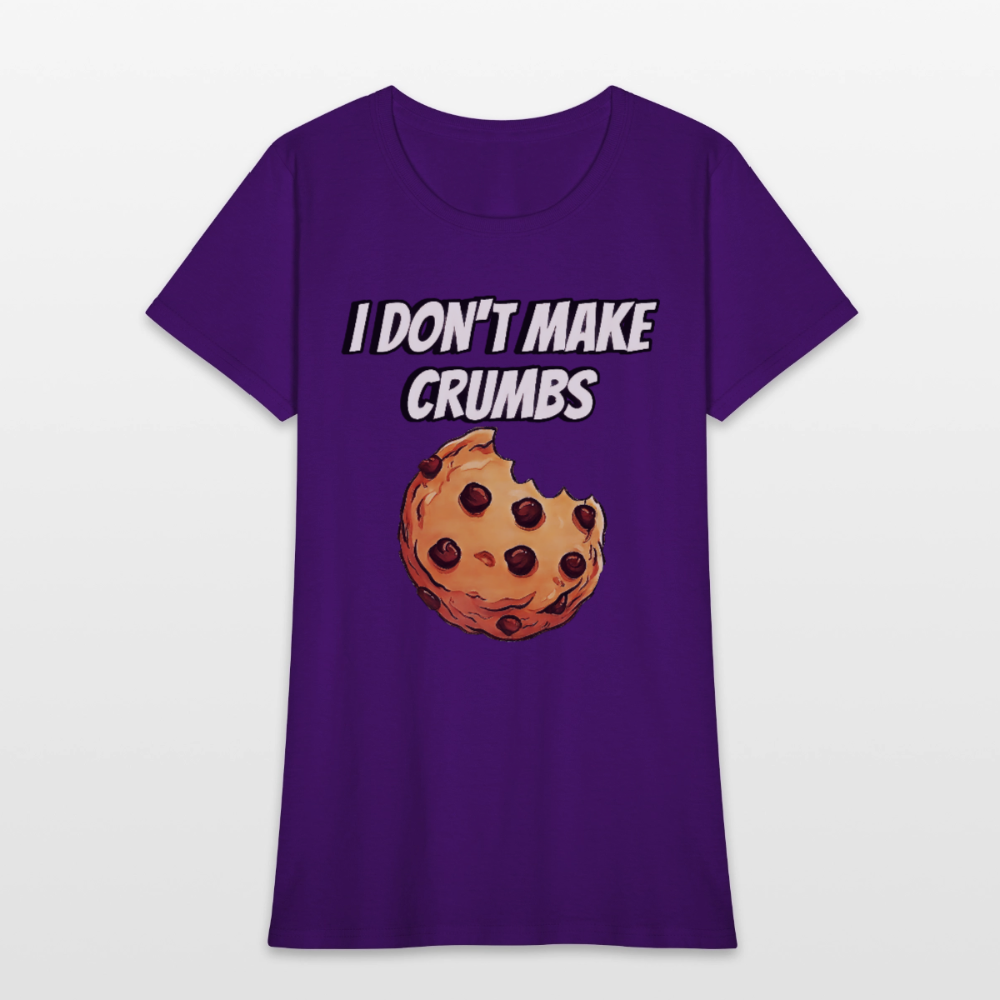 I Don't Make Crumbs - purple