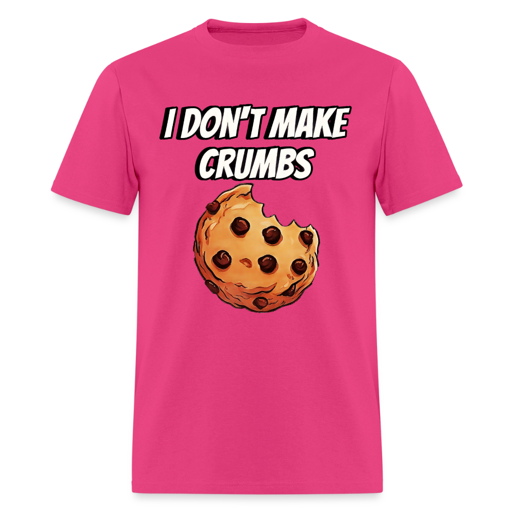I Don't Make Crumbs - fuchsia