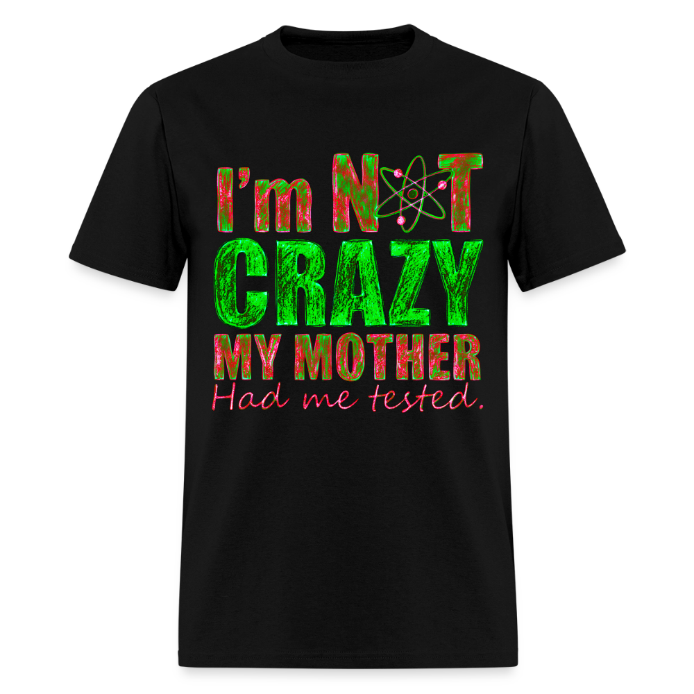 I'm Not Crazy - black