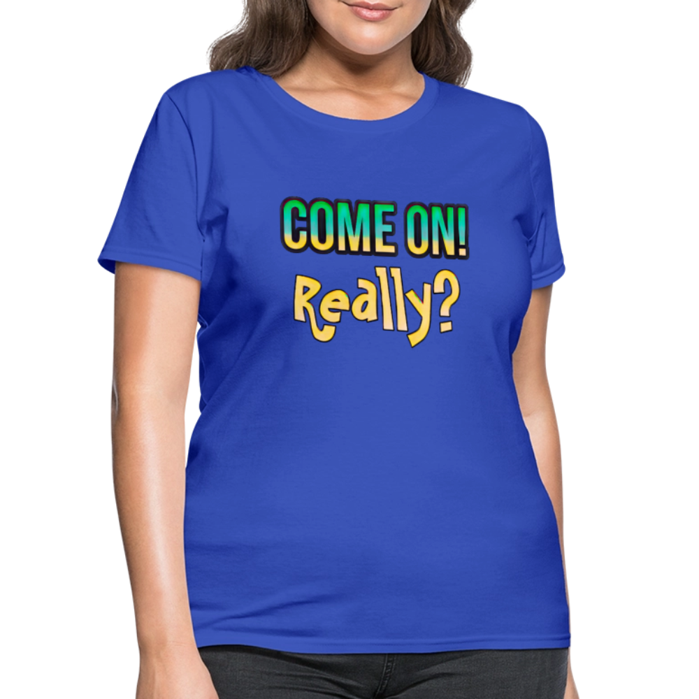 Come On Really - royal blue