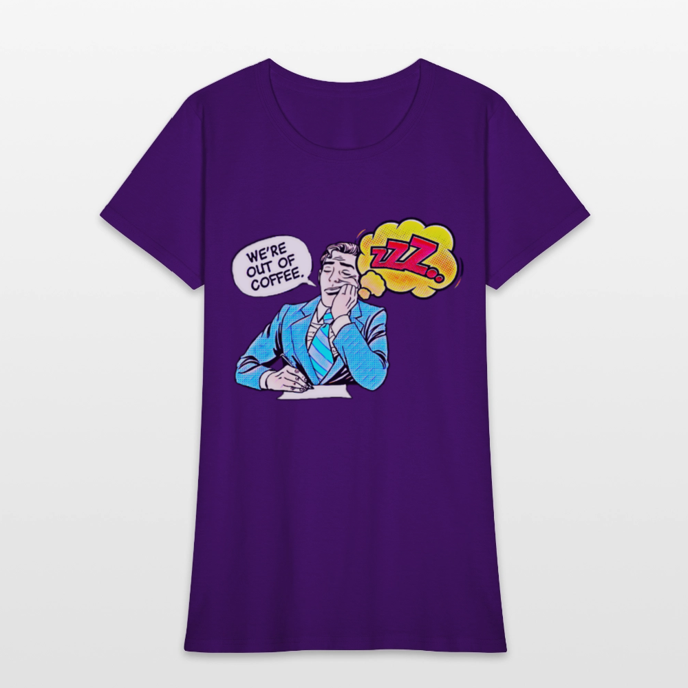 We're Out Of Coffee - purple