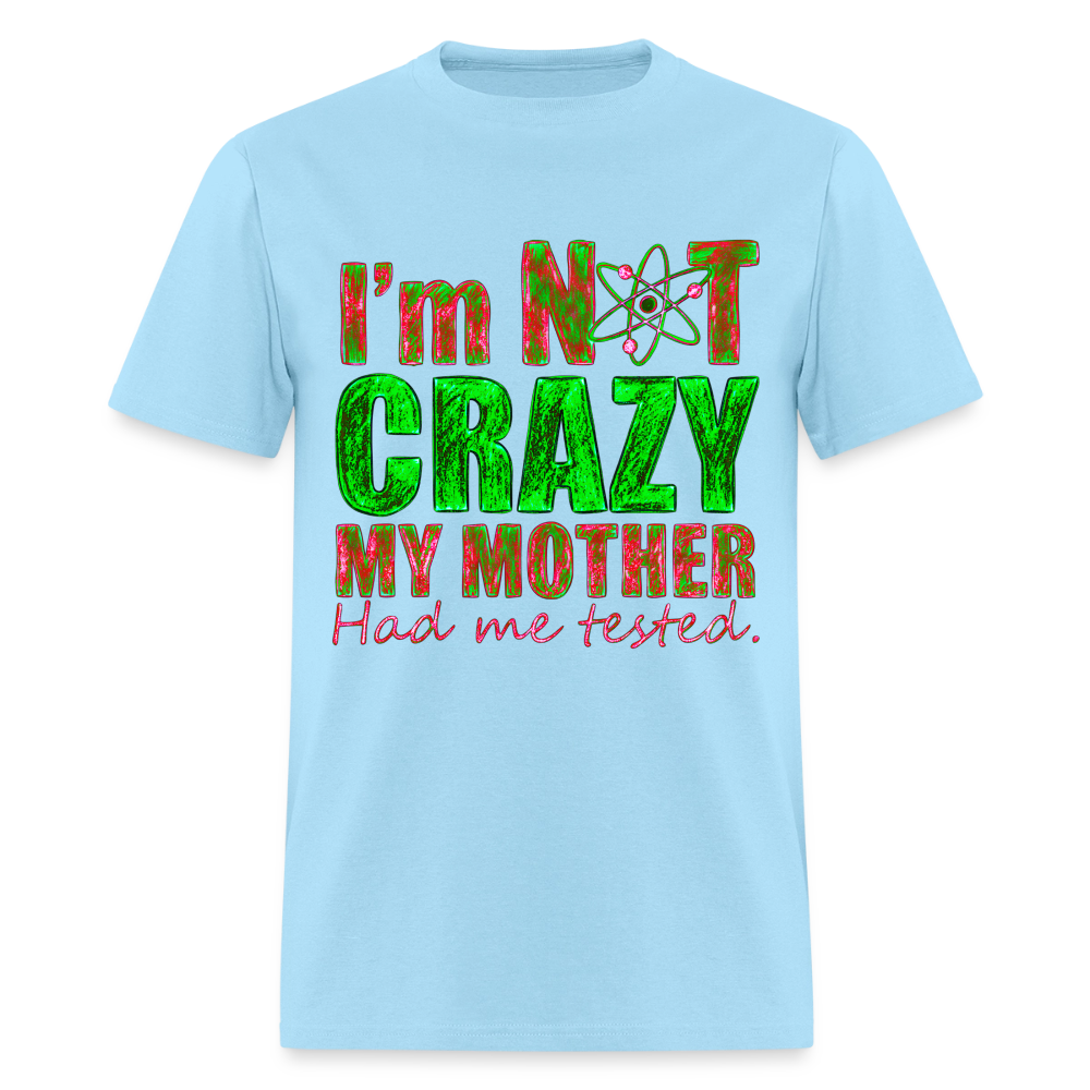 I'm Not Crazy - powder blue