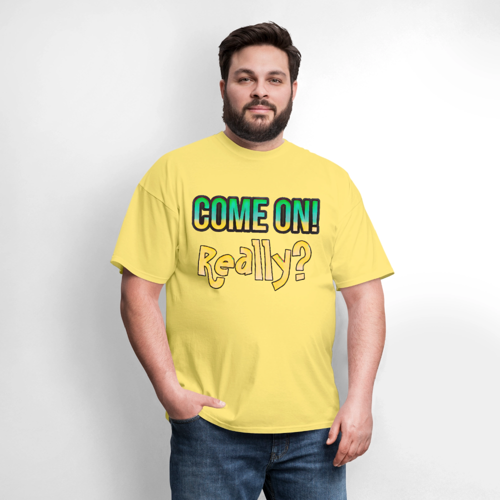 Come On Really - cornsilk