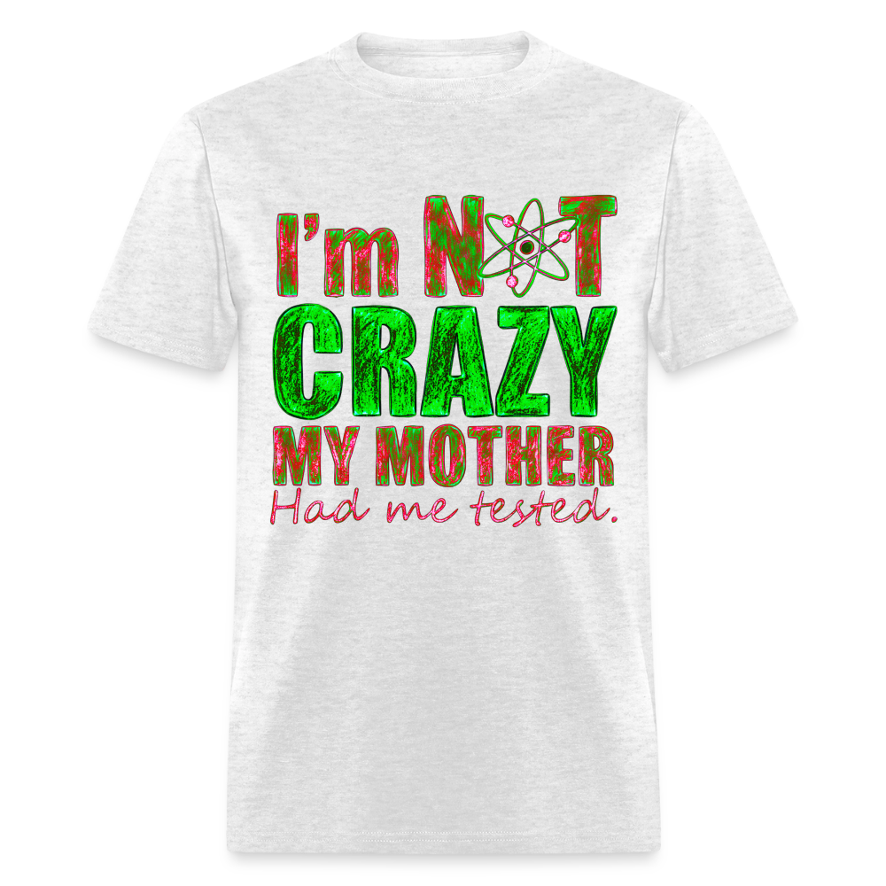 I'm Not Crazy - light heather gray